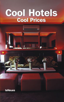 книга Cool Hotels Cool Prices, автор: Martin N. Kunz, Patricia Massу